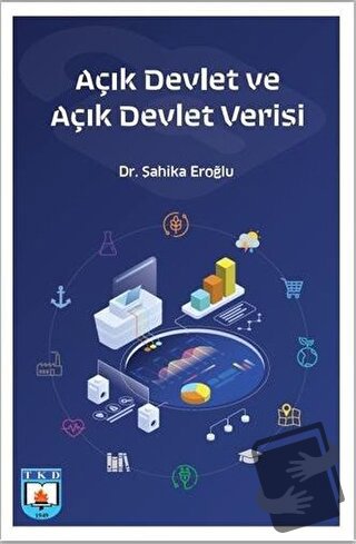 Açık Devlet ve Açık Devlet Verisi - Şahika Eroğlu - Türk Kütüphanecile