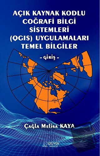 Açık Kaynak Kodlu Coğrafi Bilgi Sistemleri (QGIS) Uygulamaları Temel B