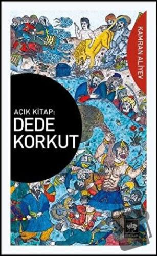 Açık Kitap: Dede Korkut - Kamran Aliyev - Ötüken Neşriyat - Fiyatı - Y