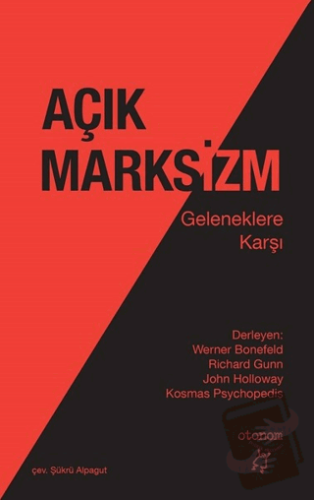 Açık Marksizm - John Holloway - Otonom Yayıncılık - Fiyatı - Yorumları