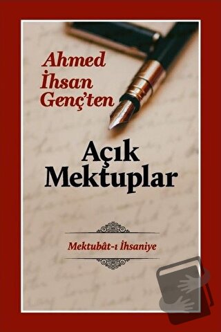 Açık Mektuplar - Ahmed İhsan Genç’ten (Ciltli) - Mehmet Soylu - Zinde 