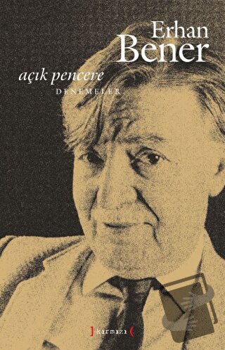 Açık Pencere - Erhan Bener - Kırmızı Yayınları - Fiyatı - Yorumları - 