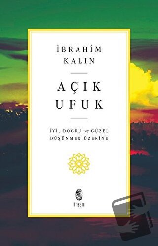 Açık Ufuk - İbrahim Kalın - İnsan Yayınları - Fiyatı - Yorumları - Sat