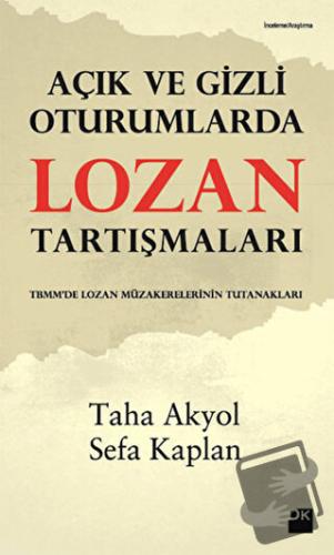 Açık ve Gizli Oturumlarda Lozan Tartışmaları - Sefa Kaplan - Doğan Kit