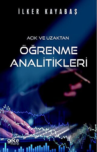 Açık ve Uzaktan Öğrenme Analitikleri - İlker Kayabaş - Gece Kitaplığı 