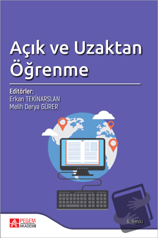 Açık ve Uzaktan Öğrenme - Erkan Tekinarslan - Pegem Akademi Yayıncılık