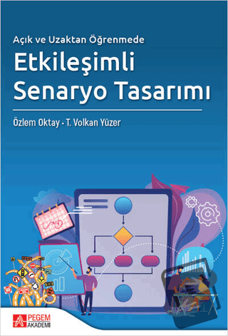 Açık ve Uzaktan Öğrenmede Etkileşimli Senaryo Tasarımı - Özlem Oktay -