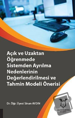 Açık ve Uzaktan Öğrenmede Sistemden Ayrılma Nedenlerinin Değerlendiril