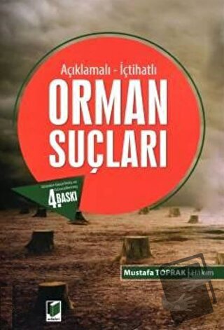 Açıklamalı - İçtihatlı Orman Suçları - Mustafa Toprak - Adalet Yayınev