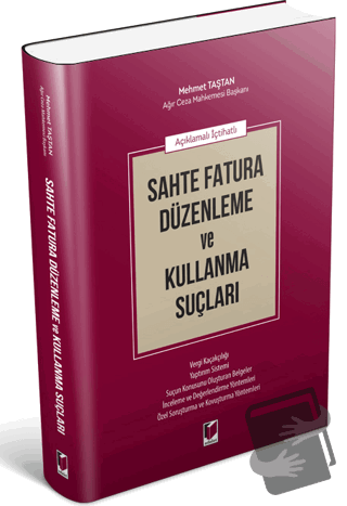 Açıklamalı İçtihatlı Sahte Fatura Düzenleme ve Kullanma Suçları - Mehm