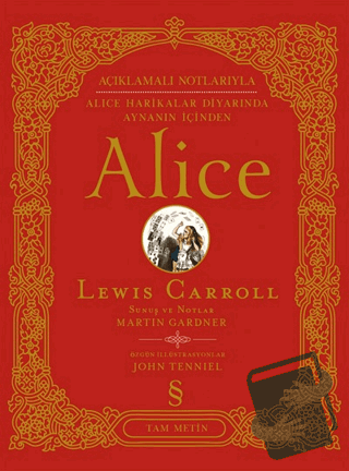 Açıklamalı Notlarıyla Alice Harikalar Diyarında Aynanın İçinden Alice 