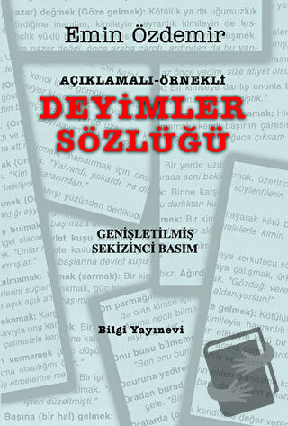 Açıklamalı - Örnekli Deyimler Sözlüğü - Emin Özdemir - Bilgi Yayınevi 