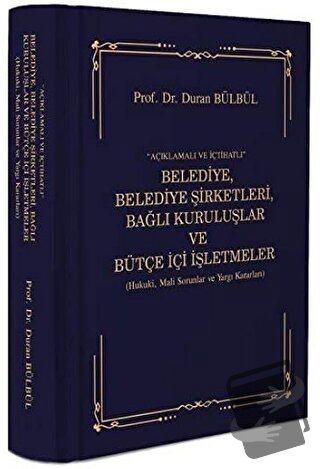 Açıklamalı ve İçtihatlı Belediye, Belediye Şirketleri, Bağlı Kuruluşla