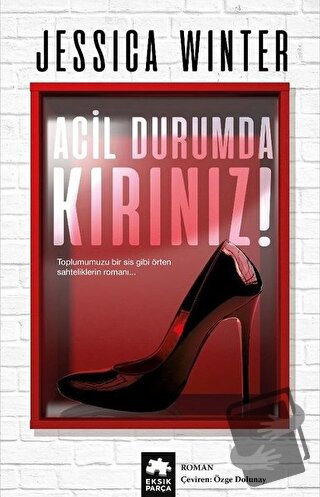 Acil Durumda Kırınız! - Jessica Winter - Eksik Parça Yayınları - Fiyat