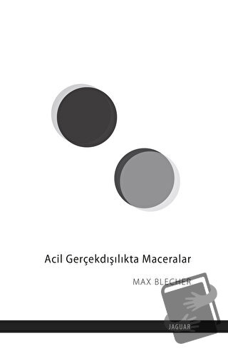 Acil Gerçekdışılıkta Maceralar - Max Blecher - Jaguar Kitap - Fiyatı -