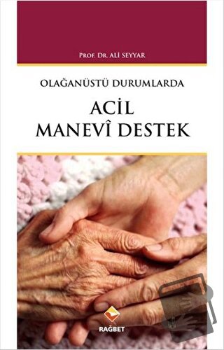 Acil Manevi Destek - Ali Seyyar - Rağbet Yayınları - Fiyatı - Yorumlar