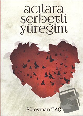 Acılara Şerbetli Yüreğim - Süleyman Taç - Zafer Ofset - Fiyatı - Yorum