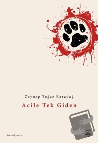 Acile Tek Giden - Zeynep Tuğçe Karadağ - İthaki Yayınları - Fiyatı - Y