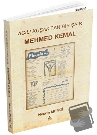 Acılı Kuşak'tan Bir Şair - Mehmed Kemal - Nesrin Mengi - Sonçağ Yayınl