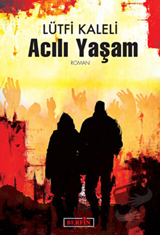 Acılı Yaşam - Lütfi Kaleli - Berfin Yayınları - Fiyatı - Yorumları - S