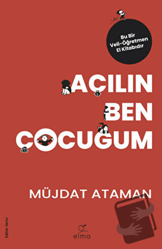 Açılın Ben Çocuğum - Müjdat Ataman - ELMA Yayınevi - Fiyatı - Yorumlar