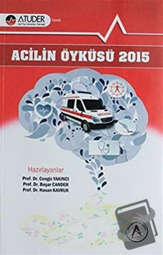 Acilin Öyküsü 2015 - Başar Cander - Akademisyen Kitabevi - Fiyatı - Yo