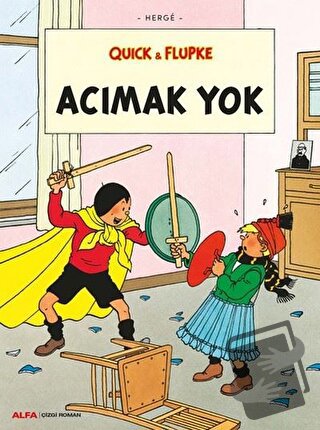 Acımak Yok - Quick ve Flupke - Herge - Alfa Yayınları - Fiyatı - Yorum