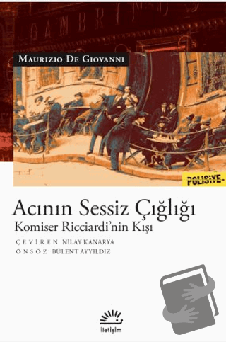 Acının Sessiz Çığlığı - Maurizio De Giovanni - İletişim Yayınevi - Fiy