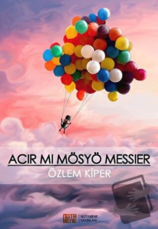 Acır mı Mösyö Messier - Özlem Kiper - Nota Bene Yayınları - Fiyatı - Y