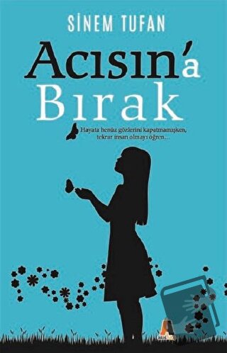 Acısın'a Bırak - Sinem Tufan - Akis Kitap - Fiyatı - Yorumları - Satın