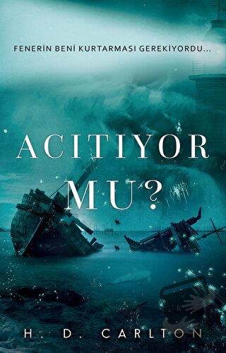 Acıtıyor Mu? - H. D. Carlton - Lapis Kitap - Fiyatı - Yorumları - Satı