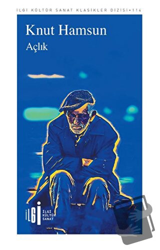 Açlık - Knut Hamsun - İlgi Kültür Sanat Yayınları - Fiyatı - Yorumları