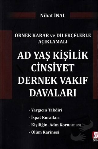 Ad Yaş Kişilik Cinsiyet Dernek Vakfı Davaları - Nihat İnal - Bilge Yay