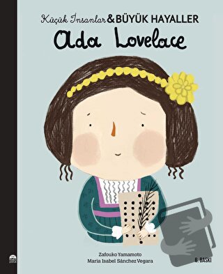 Ada Lovelace - Küçük İnsanlar ve Büyük Hayaller - Maria Isabel Sanchez