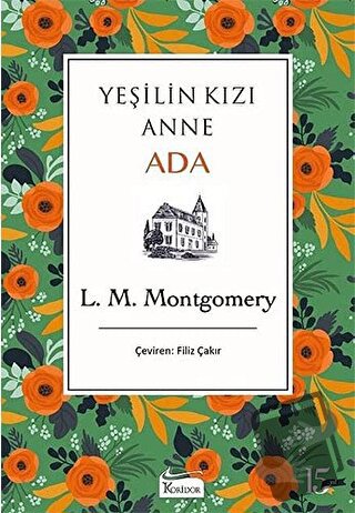 Ada - Yeşilin Kızı Anne 3 (Ciltli) - L. M. Montgomery - Koridor Yayınc