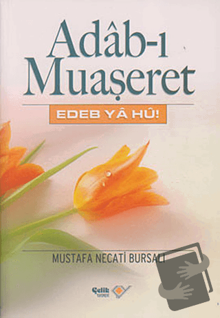 Adab-ı Muaşeret - Mustafa Necati Bursalı - Çelik Yayınevi - Fiyatı - Y