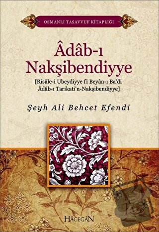 Adab-ı Nakşibendiyye - Şeyh Ali Behcet Efendi - Hacegan Yayıncılık - F