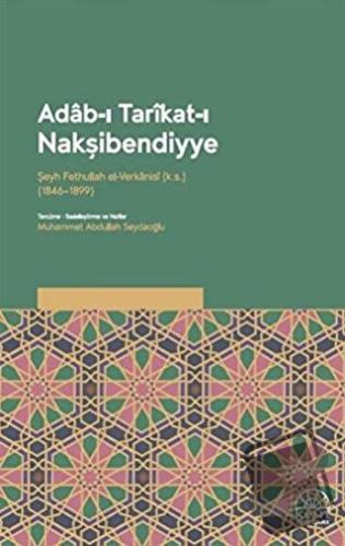 Adab-ı Tarikat-ı Nakşibendiyye - Şeyh Fethullah Verkanisi - Kent Işıkl