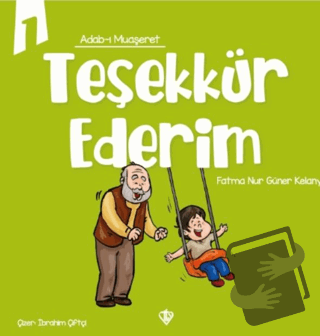 Adabı Muaşeret Teşekkür Ederim - Fatma Nur Güner Kelany - Türkiye Diya