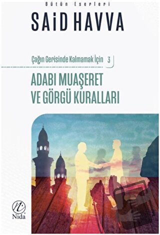 Adabı Muaşeret ve Görgü Kuralları - Çağın Gerisinde Kalmamak İçin 3 - 