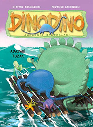 Adadaki Tuzak - Dinodino 3 - Stefano Bordiglioni - Pegasus Çocuk Yayın