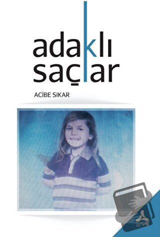 Adaklı Saçlar - Acibe Sıkar - Sonçağ Yayınları - Fiyatı - Yorumları - 