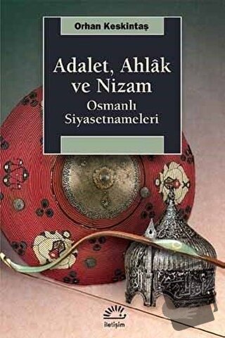 Adalet, Ahlak ve Nizam - Orhan Keskintaş - İletişim Yayınevi - Fiyatı 