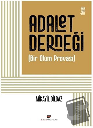 Adalet Derneği - Mikayil Dilbaz - Bizim Kitaplar Yayınevi - Fiyatı - Y