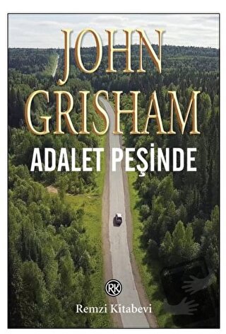 Adalet Peşinde - John Grisham - Remzi Kitabevi - Fiyatı - Yorumları - 