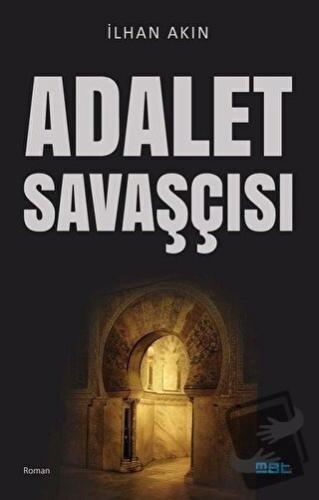 Adalet Savaşçısı - İlhan Akın - Mat Kitap - Fiyatı - Yorumları - Satın