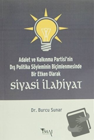 Adalet ve Kalkınma Partisi'nin Dış Politika Söyleminin Biçimlenmesinde