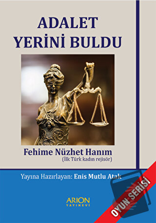 Adalet Yerini Buldu - Fehime Nüzhet - Arion Yayınevi - Fiyatı - Yoruml