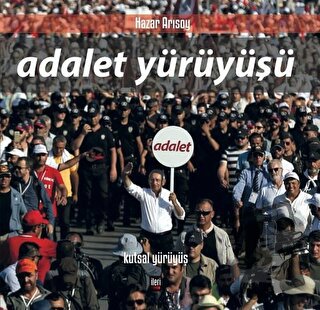 Adalet Yürüyüşü (Ciltli) - Hazar Arısoy - İleri Yayınları - Fiyatı - Y