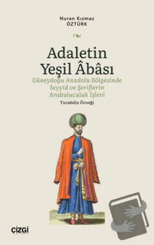 Adaletin Yeşil Abası - Nuran Kızmaz Öztürk - Çizgi Kitabevi Yayınları 